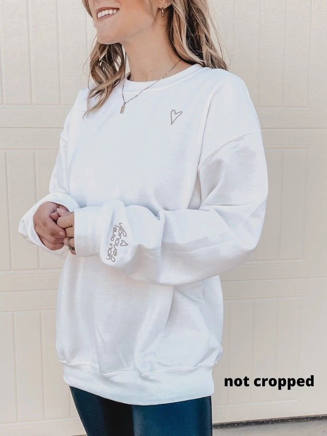 <p>You Are Enough Embroidered Sweatshirt</p> - Indigo Republic Boutique